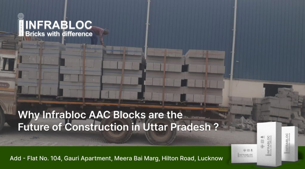 Why Infrabloc AAC Blocks are the Future of Construction in Uttar ...